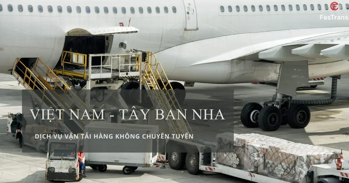 Fastrans chuyên vận tải hàng không tuyến Tây Ban Nha Fastrans chuyên vận tải hàng không tuyến Tây Ban Nha