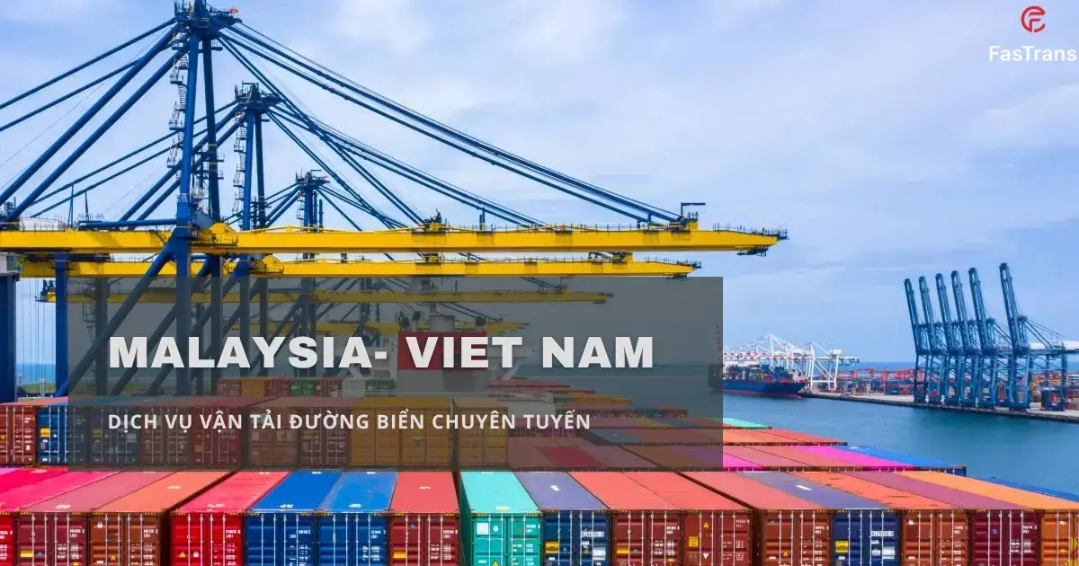 Port Klang là điểm kết nối giao thương quan trọng Việt Nam-Malaysia